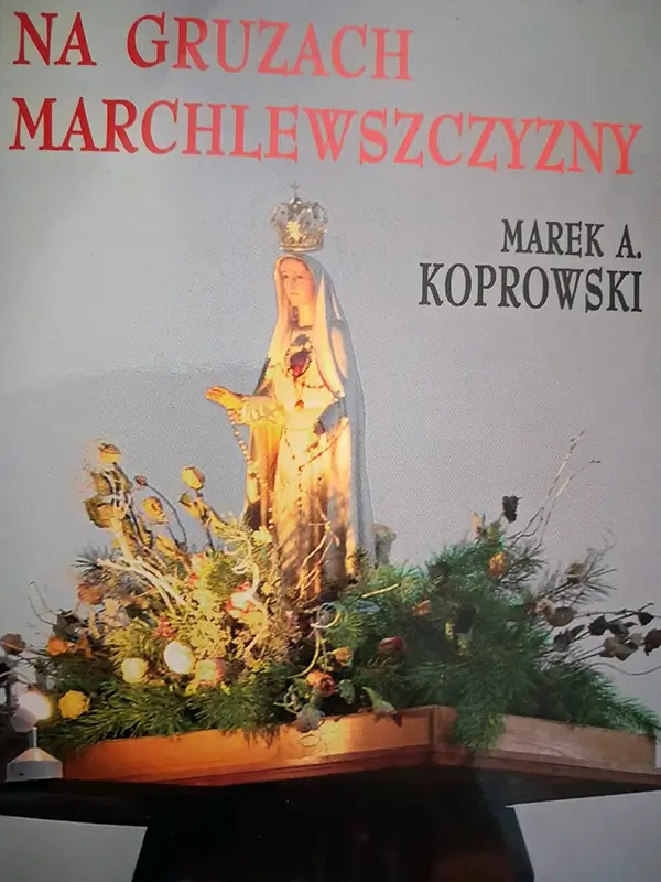 Marek A. Koprowski „Na gruzach Marchlewszczyzny”